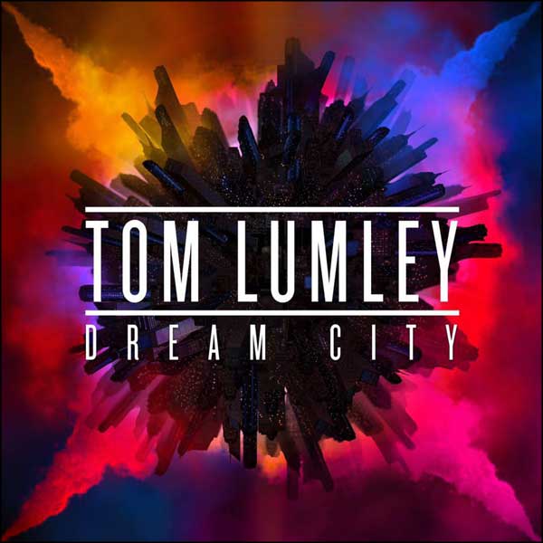 Tom Lumley - Dream City EP cover