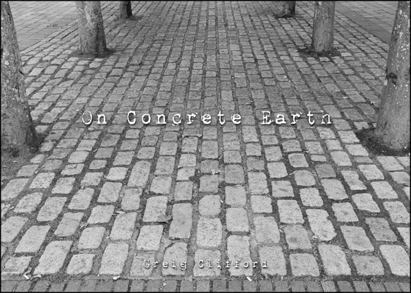 On Concrete Earth - a photobook by Greig Clifford